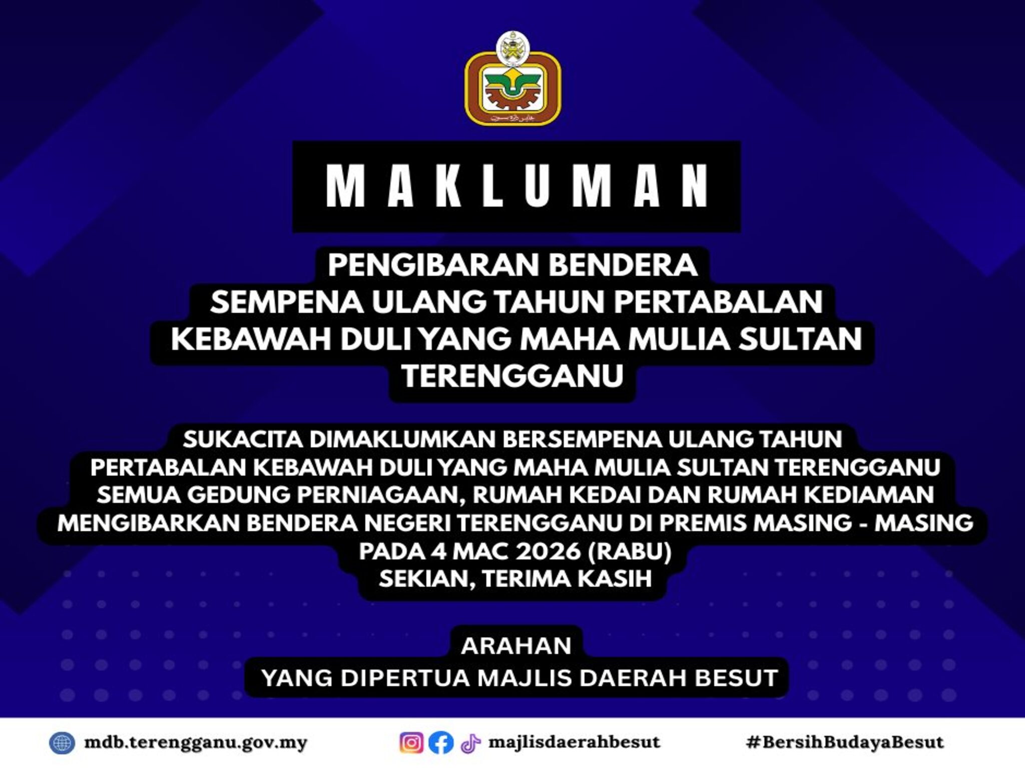 MAKLUMAN PENGIBARAN BENDERA SEMPENA ULANG TAHUN PERTABALAN KDYMM SULTAN TERENGGANU 2026.